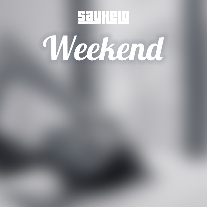 Weekend - Single - Sayhelo